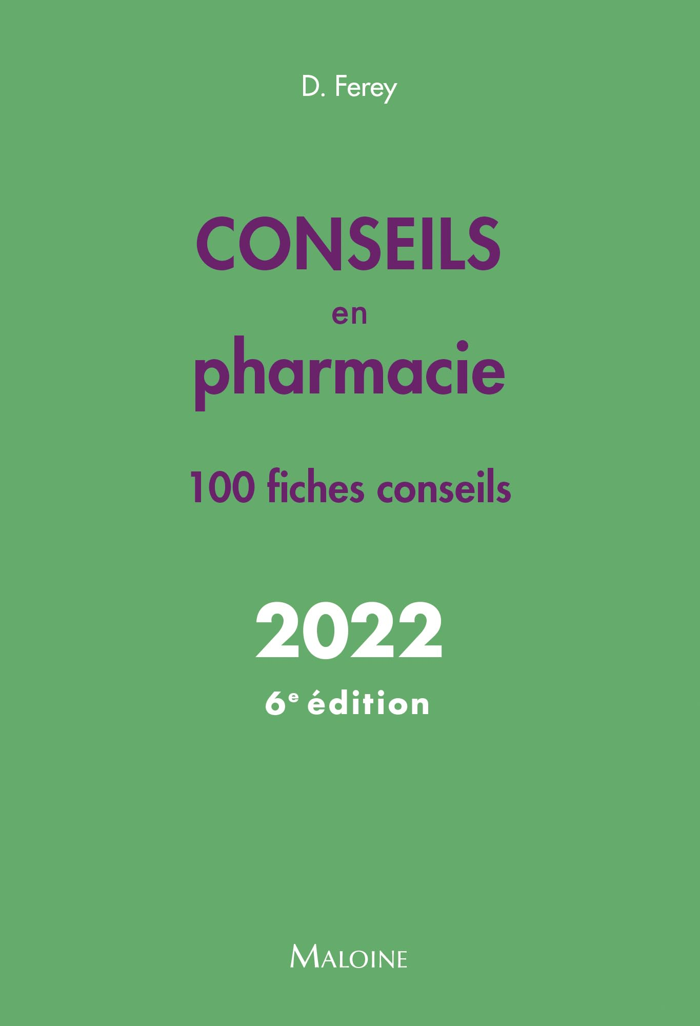 Conseils en pharmacie 2022 : 100 fiches conseils