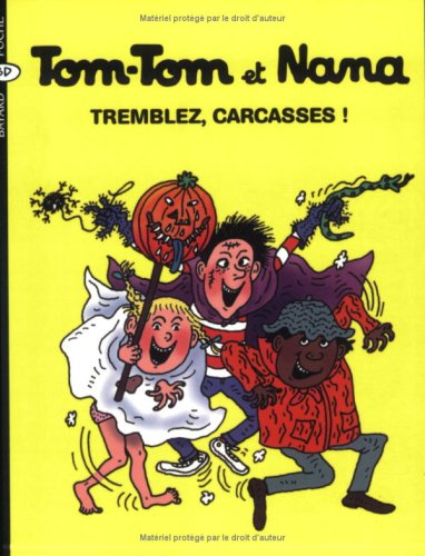 Tom-Tom et Nana. Vol. 26. Tremblez, carcasses !