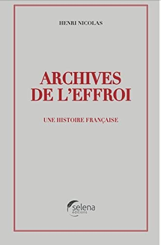 Archives de l'effroi : une histoire française