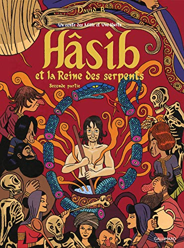 Hâsib et la reine des serpents : un conte des Mille et une nuits. Vol. 2