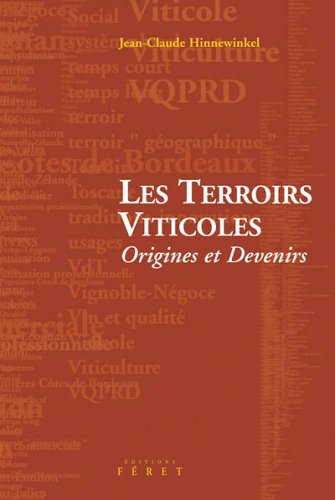Les terroirs viticoles : origines et devenirs