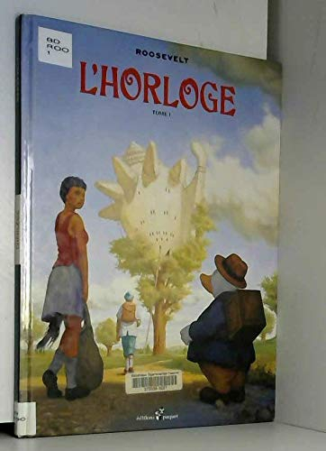 L'horloge. Vol. 1