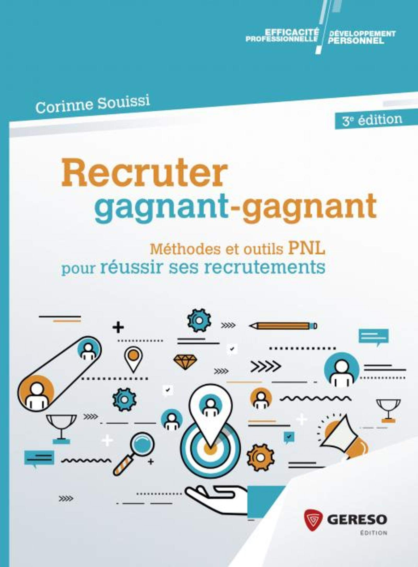 Recruter gagnant-gagnant : méthodes et outils PNL pour réussir ses recrutements