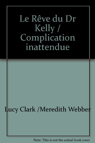 Le rêve du Dr Kelly O'Shea. Une complication inattendue