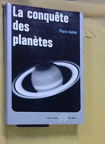 la conquête des planètes