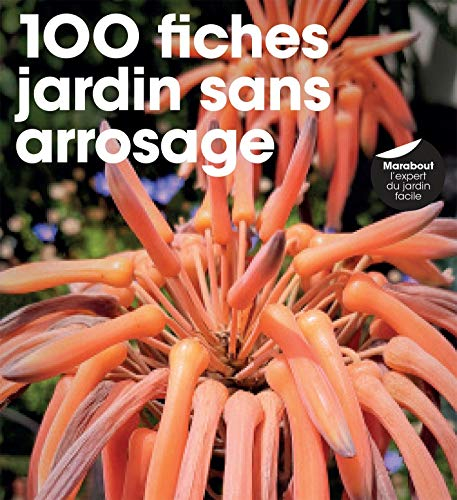 100 fiches jardin sans arrosage
