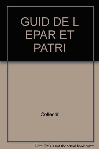 guid de l epar et patri