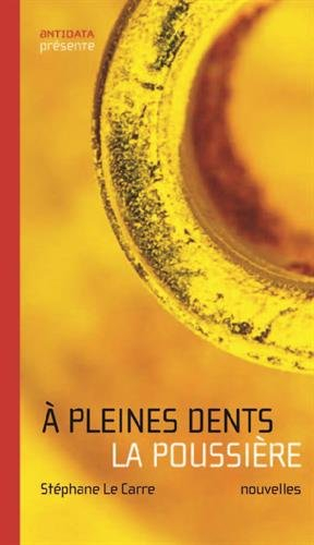 A pleines dents la poussière