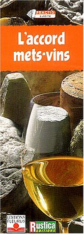 L'accord mets-vins : autour d'un plat, autour d'un vin