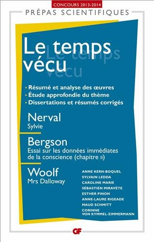 Le temps vécu : Nerval, Sylvie ; Bergson, Essai sur les données immédiates de la conscience, chapitr