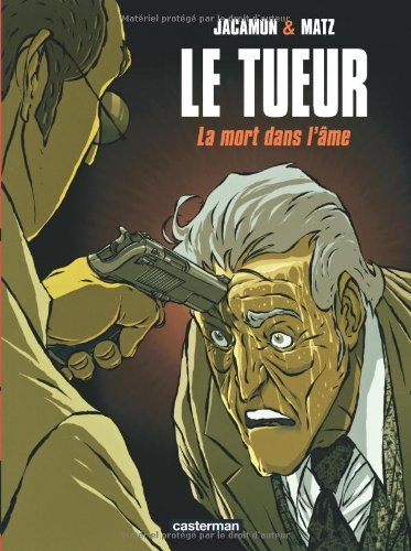 Le Tueur. Vol. 5. La mort dans l'âme