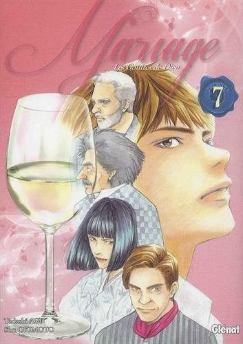 Les gouttes de Dieu : mariage. Vol. 7