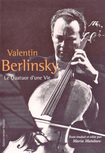 Le Quatuor d'une vie : carnet de souvenirs, conversations avec Vera Teplitskaya, archives personnell