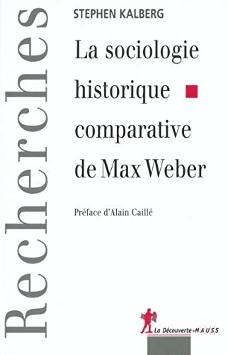 La sociologie historique comparative de Max Weber