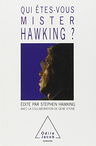 Qui êtes-vous Mister Hawking ?