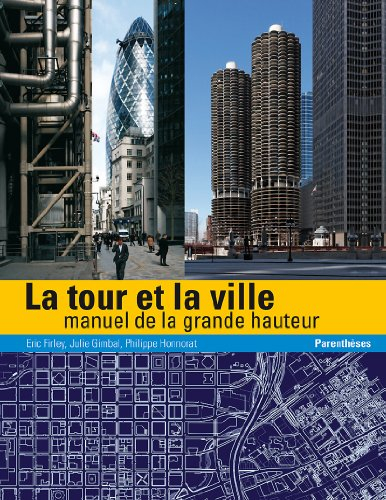 La tour et la ville : manuel de la grande hauteur