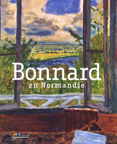 Bonnard en Normandie : exposition, Giverny, Musée des impressionnismes, du 1er avril au 3 juillet 20