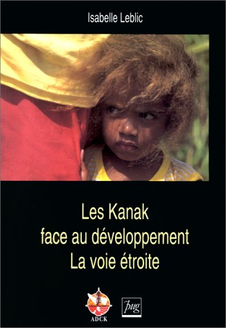 Les Kanak face au développement : la voie étroite
