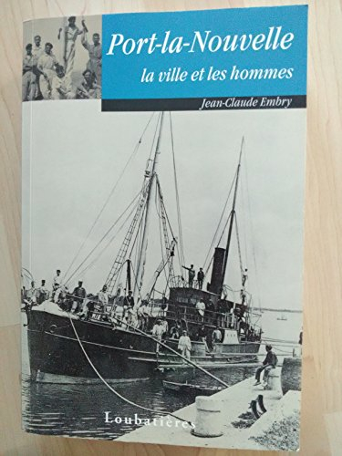 Port-la-Nouvelle : la ville et les hommes