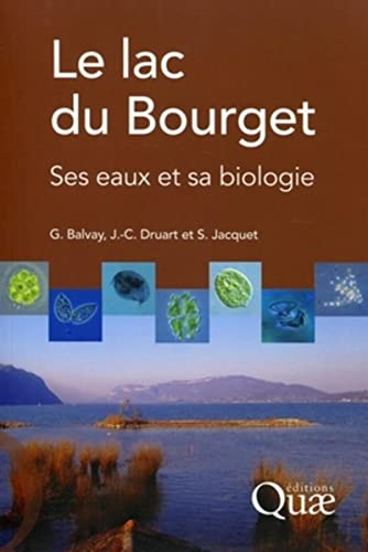 Le lac du Bourget : ses eaux et sa biologie