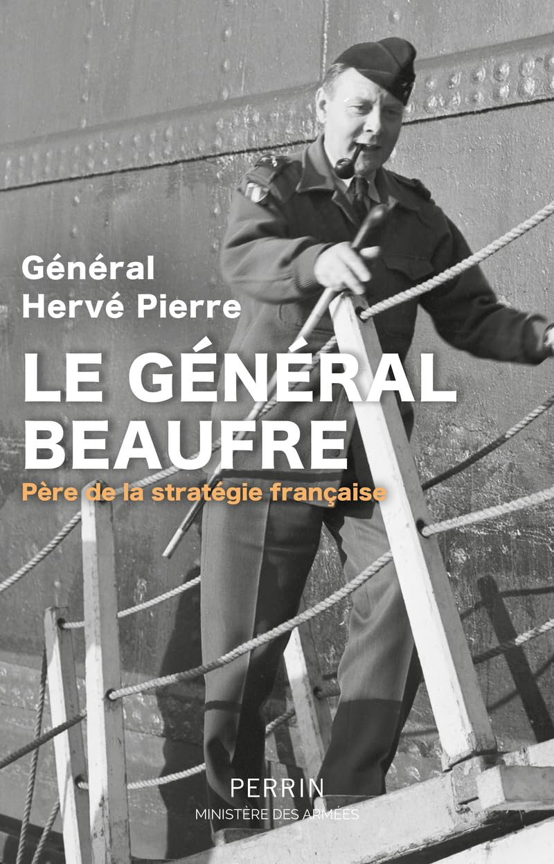 Le général Beaufre : père de la stratégie française