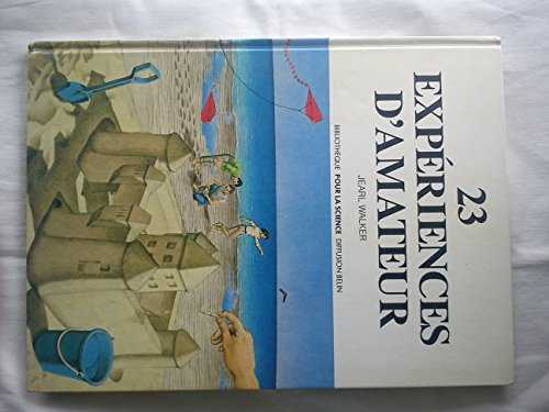 23 expériences d'amateur : les meilleures expériences de J. Walker