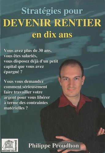 Stratégies pour devenir rentier en dix ans