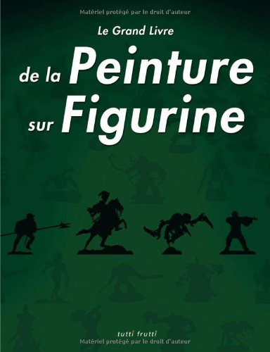 Le grand livre de la peinture sur figurine