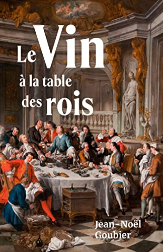 Le Vin à la table des rois