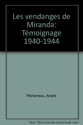 Les Vendanges de Miranda : témoignages 1940-1944