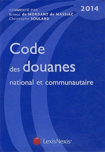 Code des douanes national et communautaire 2014