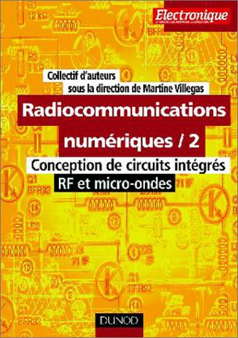 Radiocommunications numériques : Conception de circuits intégrés RF et micro-ondes