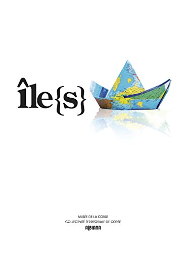 Ile(s) : exposition, Corte, Musée de la Corse, du 19 juillet 2015 au 3 avril 2016
