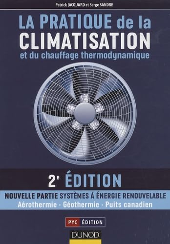 La pratique de la climatisation et du chauffage thermodynamique