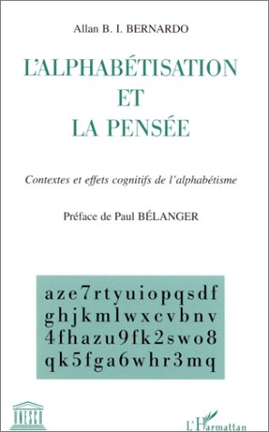 L'alphabétisation et la pensée : contextes et effets cognitifs de l'alphabétisme