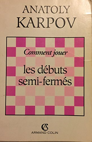 Comment jouer les débuts semi-fermés