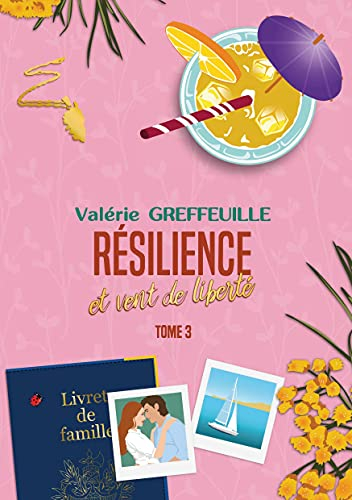 Résilience et vent de liberté : Tome 3