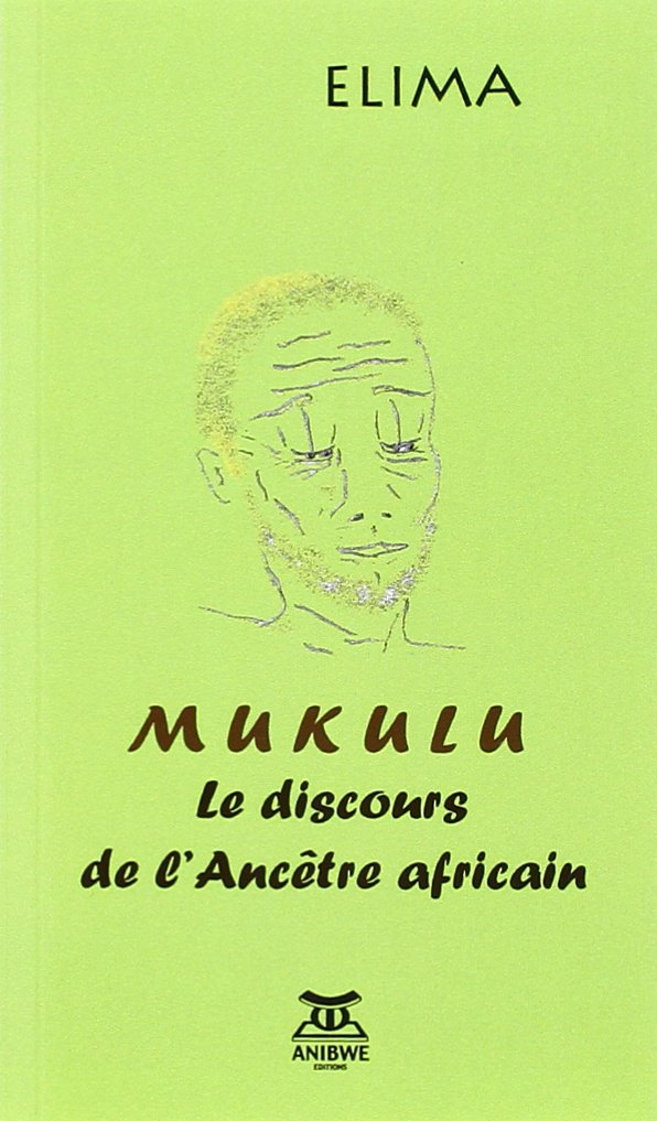 Mukulu : le discours de l'ancêtre africain
