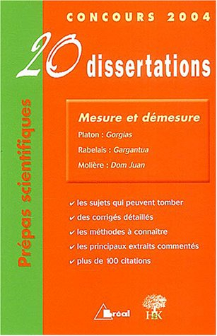 Mesure et démesure: 20 dissertations : Platon, Gorgias; Rabelais, Gargantua; Molière, Dom Juan : Con