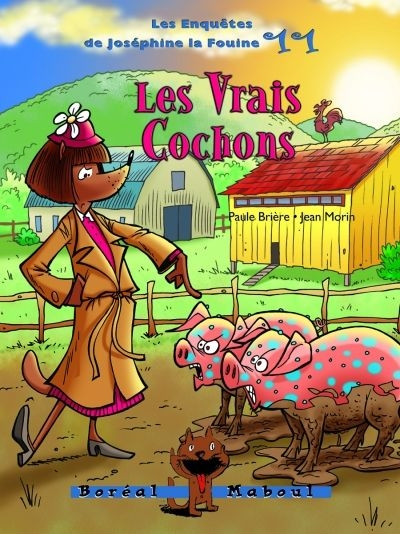 Les enquêtes de Joséphine la fouine. Vol. 11. Les vrais cochons