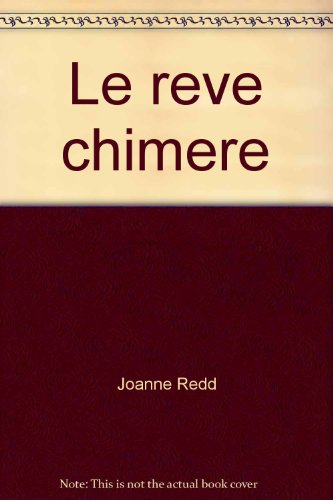 Le Rêve chimère