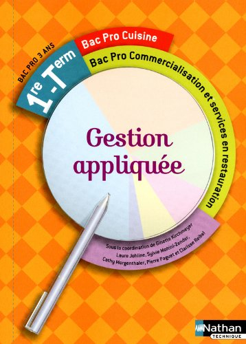 Gestion appliquée : 1re, terminale, bac pro cuisine, bac pro commercialisation et services en restau