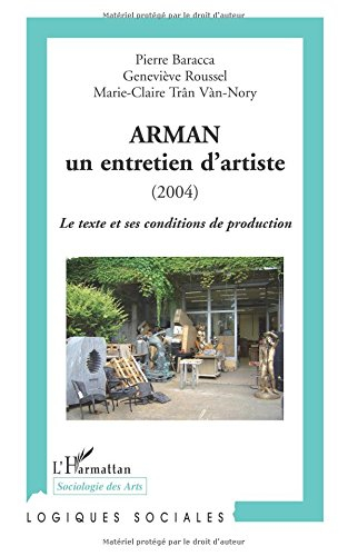 Arman : un entretien d'artiste (2004) : le texte et ses conditions de production