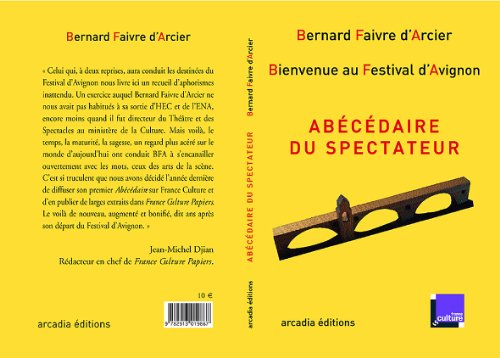 Abécédaire du spectateur : bienvenue au Festival d'Avignon