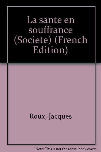 la sante en souffrance