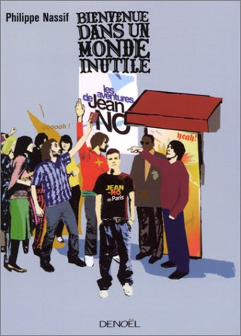 Bienvenue dans un monde inutile : les aventures de Jean-No, la fashion victim la plus sympathique de