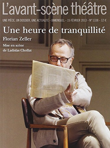 Avant-scène théâtre (L'), n° 1338. Une heure de tranquillité