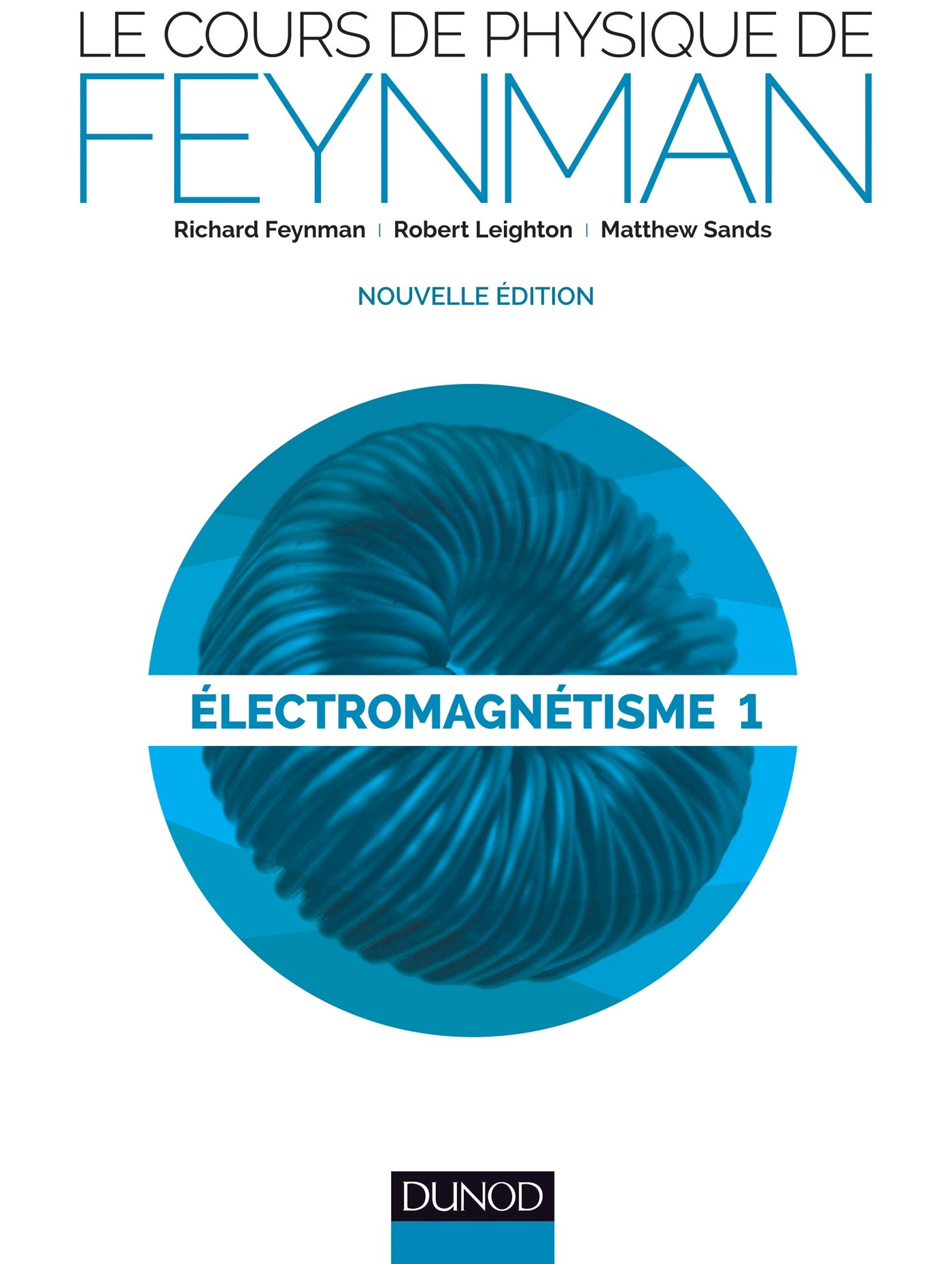 Le cours de physique de Feynman. Vol. 3. Electromagnétisme. Vol. 1