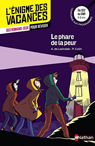 Le phare de la peur : du CE2 au CM1, 8-9 ans : conforme aux programmes