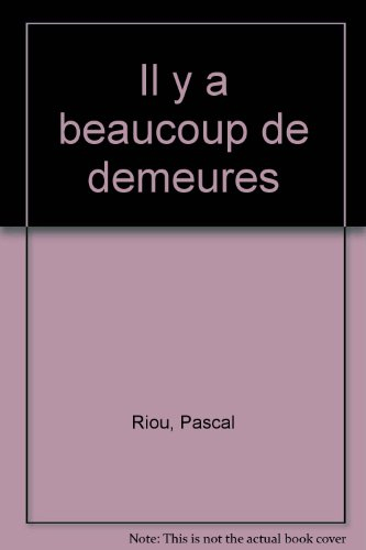 Il y a beaucoup de demeures